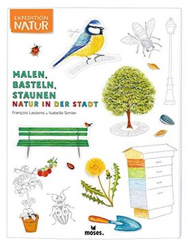 portada Expedition Natur: Malen, Basteln, Staunen - Natur in der Stadt