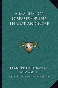portada a manual of diseases of the throat and nose (en Inglés)