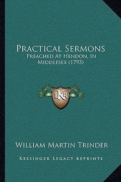 portada practical sermons: preached at hendon, in middlesex (1793) (en Inglés)