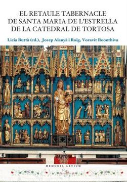 portada El Retaule Tabernacle de Santa Maria de L&@X02019; Estrella de la Catedral de Tortosa (en Catalá)