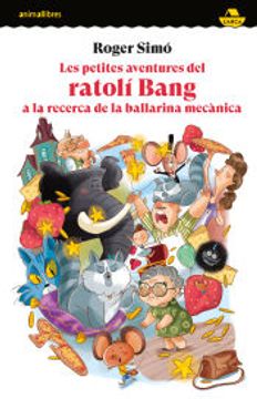 portada Les Petites Aventures del Ratoli Bang a la Recerca de la Ballarina (en Catalá)