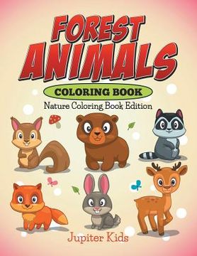 portada Forest Animals Coloring Book: Nature Coloring Book Edition (en Inglés)