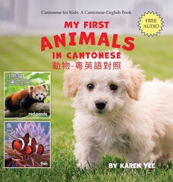 portada My First Animals in Cantonese: Cantonese for Kids