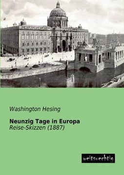 portada Neunzig Tage in Europa: Reise-Skizzen (en Alemán)