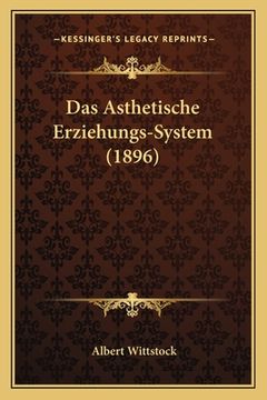 portada Das Asthetische Erziehungs-System (1896) (in German)