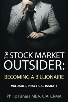 portada The Stock Market Outsider: Becoming a Billionaire: Valuable, Practical Insight