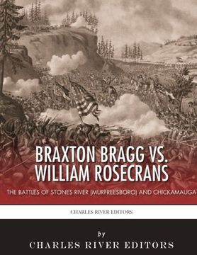 portada Braxton Bragg vs. William Rosecrans: The Battles of Stones River (Murfreesboro) and Chickamauga (en Inglés)
