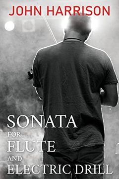 portada Sonata for Flute and Electric Drill (en Inglés)