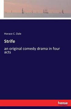 portada Strife: an original comedy drama in four acts (en Inglés)