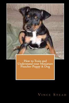 portada How to Train and Understand Your Miniature Pinscher Puppy & dog (en Inglés)