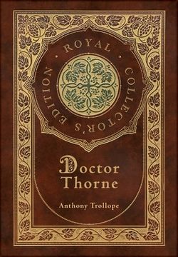 portada Doctor Thorne (Royal Collector's Edition) (Case Laminate Hardcover with Jacket) (en Inglés)