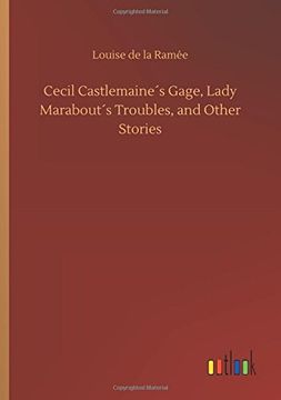 portada Cecil Castlemaine´S Gage, Lady Marabout´S Troubles, and Other Stories (en Inglés)