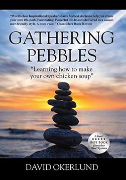 portada Gathering Pebbles: "Learning how to Make Your own Chicken Soup" (en Inglés)