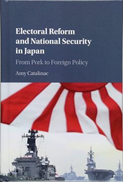 portada Electoral Reform and National Security in Japan: From Pork to Foreign Policy (in English)