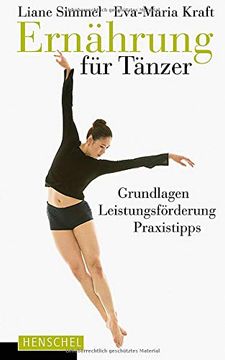 portada Ernährung für Tänzer: Grundlagen, Leistungsförderung, Praxistipps (en Alemán)