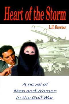 portada heart of the storm: a novel of men and women in the gulf war (en Inglés)