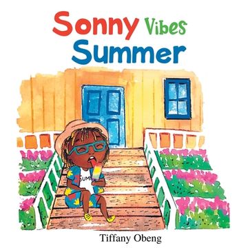 portada Sonny Vibes Summer: A Cheery Children's Book about Summer (en Inglés)