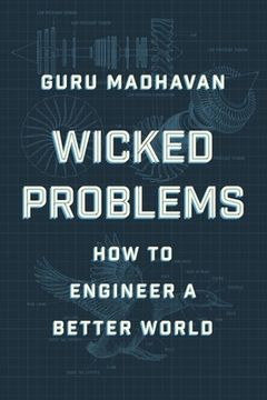 portada Wicked Problems: How to Engineer a Better World