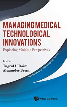 portada Managing Medical Technological Innovations: Exploring Multiple Perspectives (World Scientific Series in r&d Management) (in English)