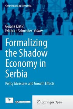 portada Formalizing the Shadow Economy in Serbia: Policy Measures and Growth Effects (en Inglés)