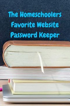 portada The Homeschoolers Favorite Website Password Keeper