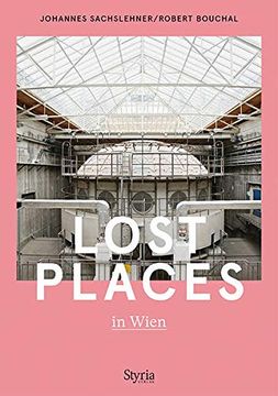 portada Lost Places in Wien & Umgebung (en Alemán)
