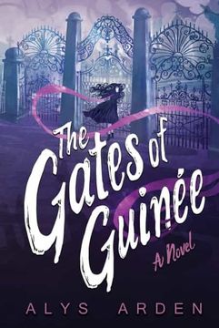 portada The Gates to Guinée: (The Casquette Girls Series, Book 4) (en Inglés)