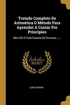 portada Tratado Completo de Aritmética o Método Para Aprender a Contar por Principios: Obra Útil á Toda Especie de Personas.