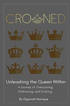 portada Crowned: Unleashing the Queen Within: A Journey of Overcoming, Embracing, and Evolving (Volume 1) 