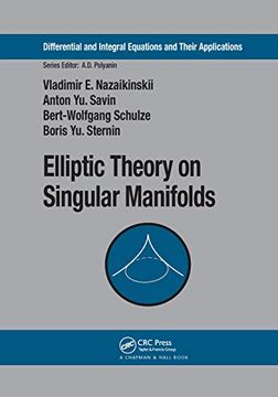 portada Elliptic Theory on Singular Manifolds (Differential and Integral Equations and Their Applications) (en Inglés)