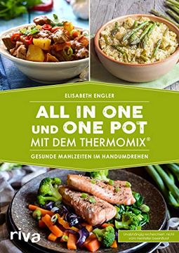 portada All in one und one pot mit dem Thermomix®: Gesunde Mahlzeiten im Handumdrehen (en Alemán)