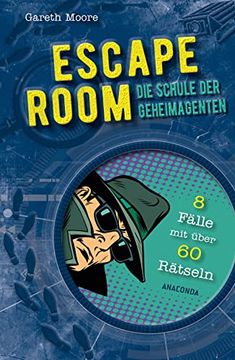 portada Escape Room - die Schule der Geheimagenten. 8 Kriminalfälle mit Über 60 Rätseln: Ein Escape Spiel für die Ganze Familie (en Alemán)