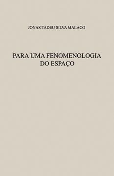 portada Para Uma Fenomenologia Do Espaço (en Portugués)