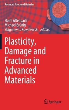 portada Plasticity, Damage and Fracture in Advanced Materials (in English)