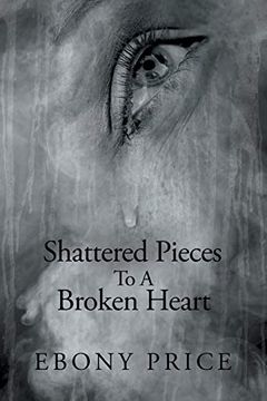 portada Shattered Pieces to a Broken Heart (en Inglés)