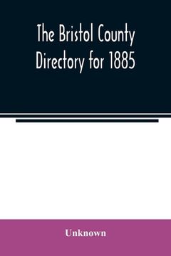portada The Bristol County directory for 1885 (in English)