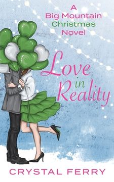 portada Love in Reality: A Big Mountain Christmas Novel (en Inglés)