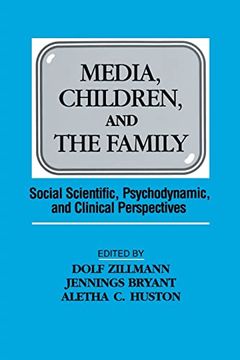 portada Media, Children, and the Family: Social Scientific, Psychodynamic, and Clinical Perspectives (Routledge Communication Series) (en Inglés)