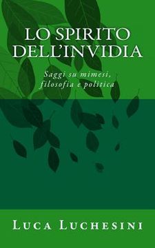 portada Lo Spirito dell'Invidia: Saggi su mimesi, filosofia e politica (en Italiano)