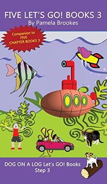 portada Five Let's go! Books 3: (Step 3) Sound out Books (Systematic Decodable) Help Developing Readers, Including Those With Dyslexia, Learn to Read With Phonics (Dog on a log Let's go! Book Collection) (en Inglés)