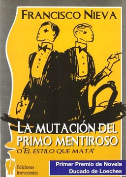 La Mutación Del Primo Mentiroso O “El Estilo Que Mata”