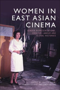 portada Women in East Asian Cinema: Gender Representations, Creative Labour and Global Histories (en Inglés)