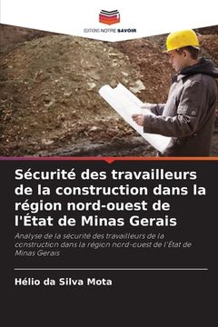 portada Sécurité des travailleurs de la construction dans la région nord-ouest de l'État de Minas Gerais (in French)