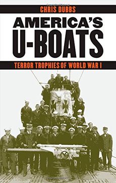 portada America's U-Boats: Terror Trophies of World War I (Studies in War, Society, and the Military) (en Inglés)