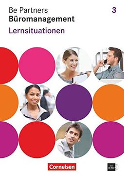 portada Be Partners - Büromanagement - Allgemeine Ausgabe: 3. Ausbildungsjahr: Lernfelder 9-13 - Lernsituationen: Arbeitsbuch mit Cd-Rom (in German)