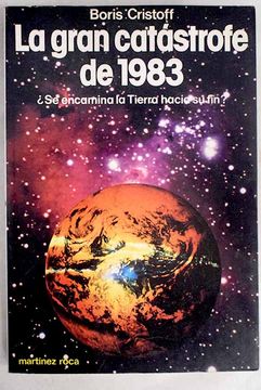 portada Gran Catastrofe de 1983 se Encamina la Tierra Hacia su fin