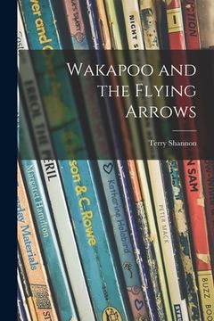 portada Wakapoo and the Flying Arrows (en Inglés)
