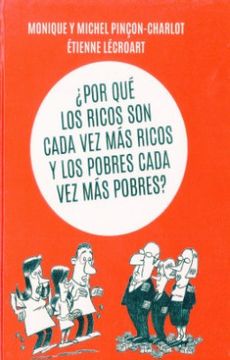 portada Por qué los Ricos son Cada vez más Ricos y los Pobres Cada vez más Pobres (in Spanish)