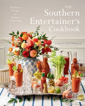 portada The Southern Entertainer's Cookbook: Heirloom Recipes for Modern Gatherings (en Inglés)