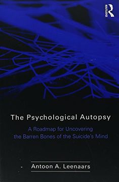 portada The Psychological Autopsy: A Roadmap for Uncovering the Barren Bones of the Suicide's Mind